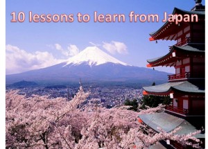 10 lessons to learn from Japan