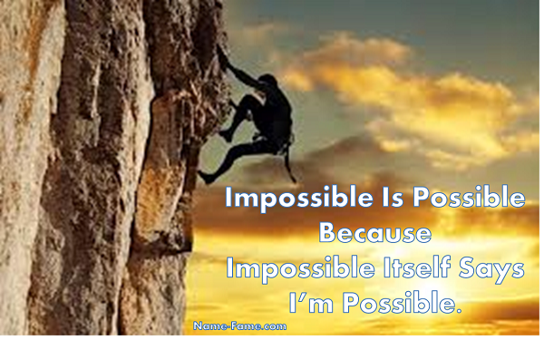 Impossible Is Possible - Motivational Blog
