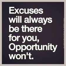 a A GREAT LIFE CANNOT BE BUILT ON EXCUSES