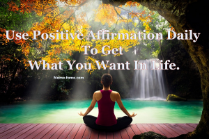 The Power Of Positive Affirmation And How To Use Make Them Effectively