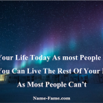 Why It Is Important To Live Your Life Today