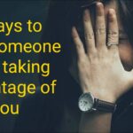 7 Ways to Stop Individuals from Taking Advantage of You