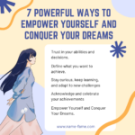 7 Powerful Ways to Empower Yourself and Conquer Your Dreams