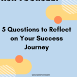 5 Questions to Reflect on Your Success Journey