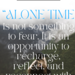 How Alone Time Can Improve Your Mental Health How Alone Time Can Improve Your Mental Health