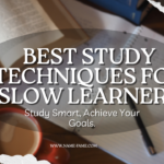 Best Study Techniques for Slow Learners Best Study Techniques for Slow Learners